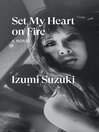 Imagen de portada para Set My Heart on Fire